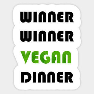 vegan, Winner Winner Vegan Dinner, Vegetarian, Organic, Healthy, Gift Sticker